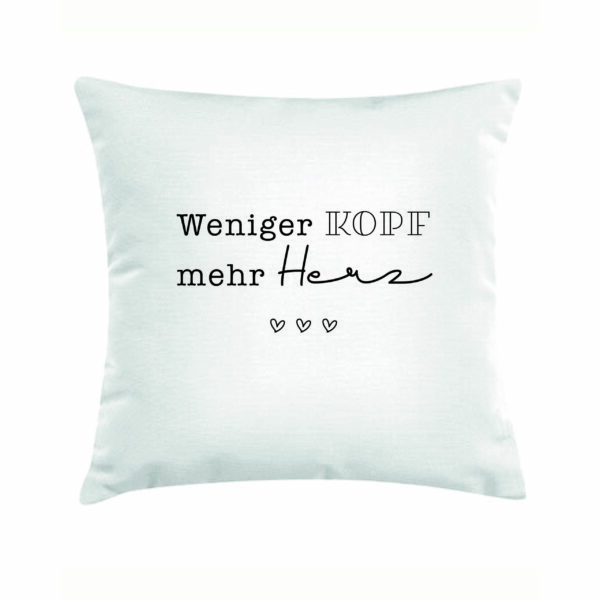 Kissenbezug - Weniger Kopf mehr Herz