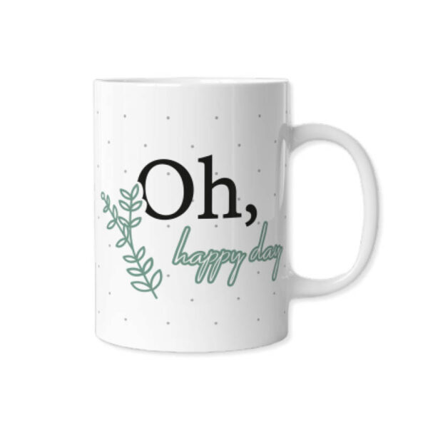Tasse - Oh, happy day